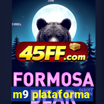 m9 plataforma